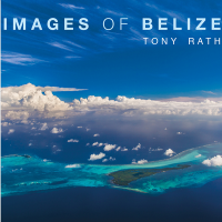 Images of Belize by Tony Rath